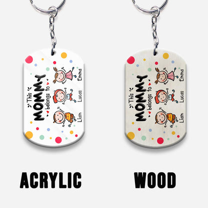 This Mommy Belongs To - Personalized Mother's Day Mother Keychain (Printed On Both Sides)