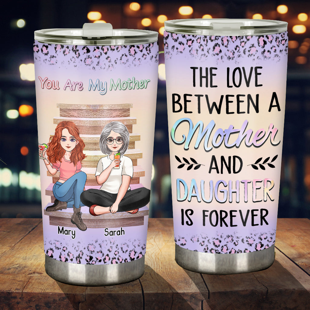 The Love Between A Mother & Daughters - Personalized Mother's Day Mother Tumbler