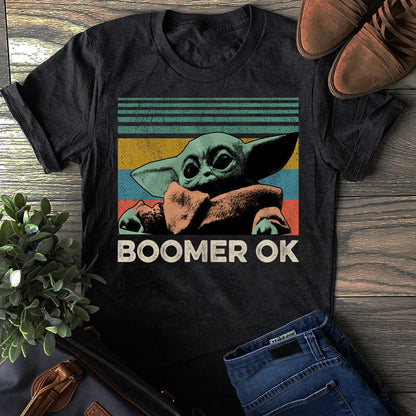 Boomer Ok The Force T-shirt and Hoodie 0523