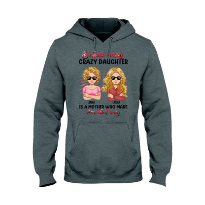 Behind Every Crazy Children - Personalized Mother's Day Mother T-shirt and Hoodie