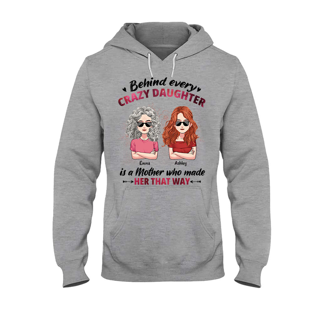 Behind Every Crazy Daughter - Personalized Mother's day Mother T-shirt and Hoodie