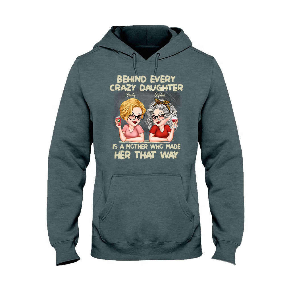 Behind Every Crazy Daughter A Mother - Personalized Mother T-shirt And Hoodie