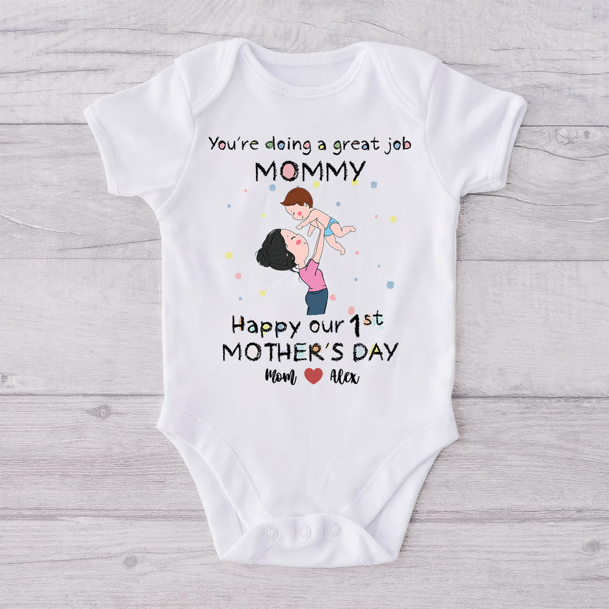 You're Doing A great Job Mommy Happy Mother's Day - Personalized Mother T-shirt And Baby Onesie