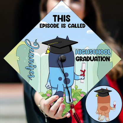 This Episode Is Called Cool Blue Dog - Personalized Graduation Cap Topper