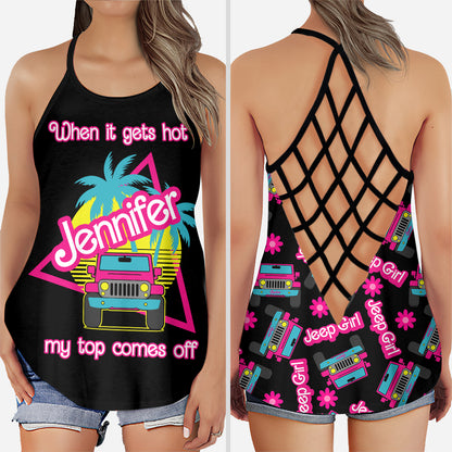 When It Gets Hot My Top Comes Off - Personalized Car Cross Tank Top