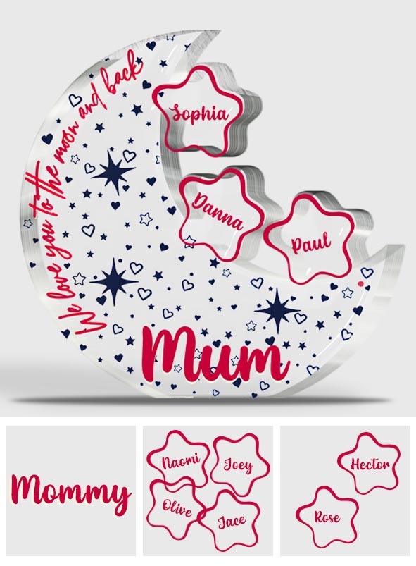 We Love You To The Moon And Back - Personalized Mother Custom Shaped Acrylic Plaque