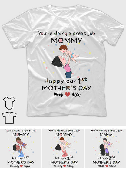 You're Doing A great Job Mommy Happy Mother's Day - Personalized Mother T-shirt And Baby Onesie