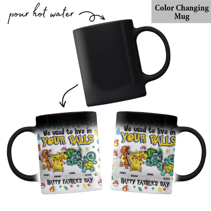 We Used To Lived In Your Balls - Personalized Monster Trainer Mug