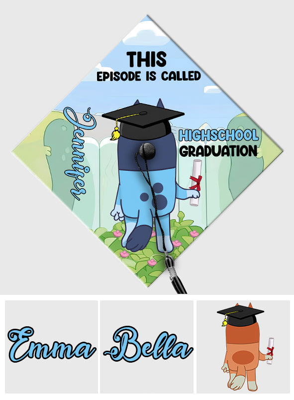 This Episode Is Called Cool Blue Dog - Personalized Graduation Cap Topper