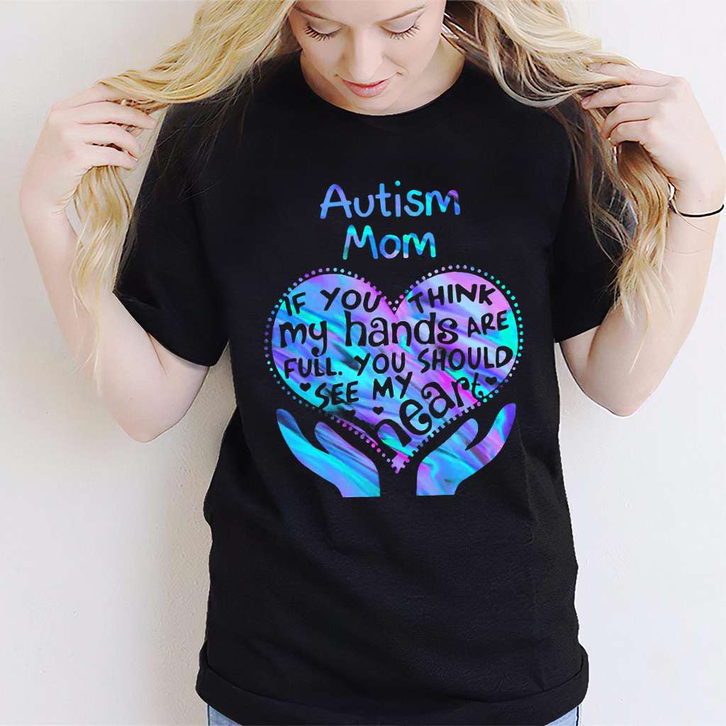 Autism Mom You Should See My Heart - Autism Awareness T-shirt and Hoodie 0520