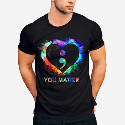 You Matter - Suicide Prevention T-shirt and Hoodie 0722