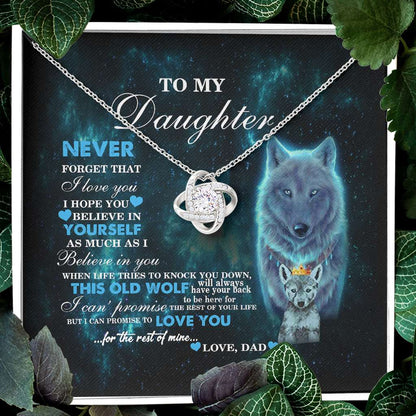 To My Daughter From Dad Old Wolf Your Back Believe Crown - Daughter Love Knot Necklace 0921