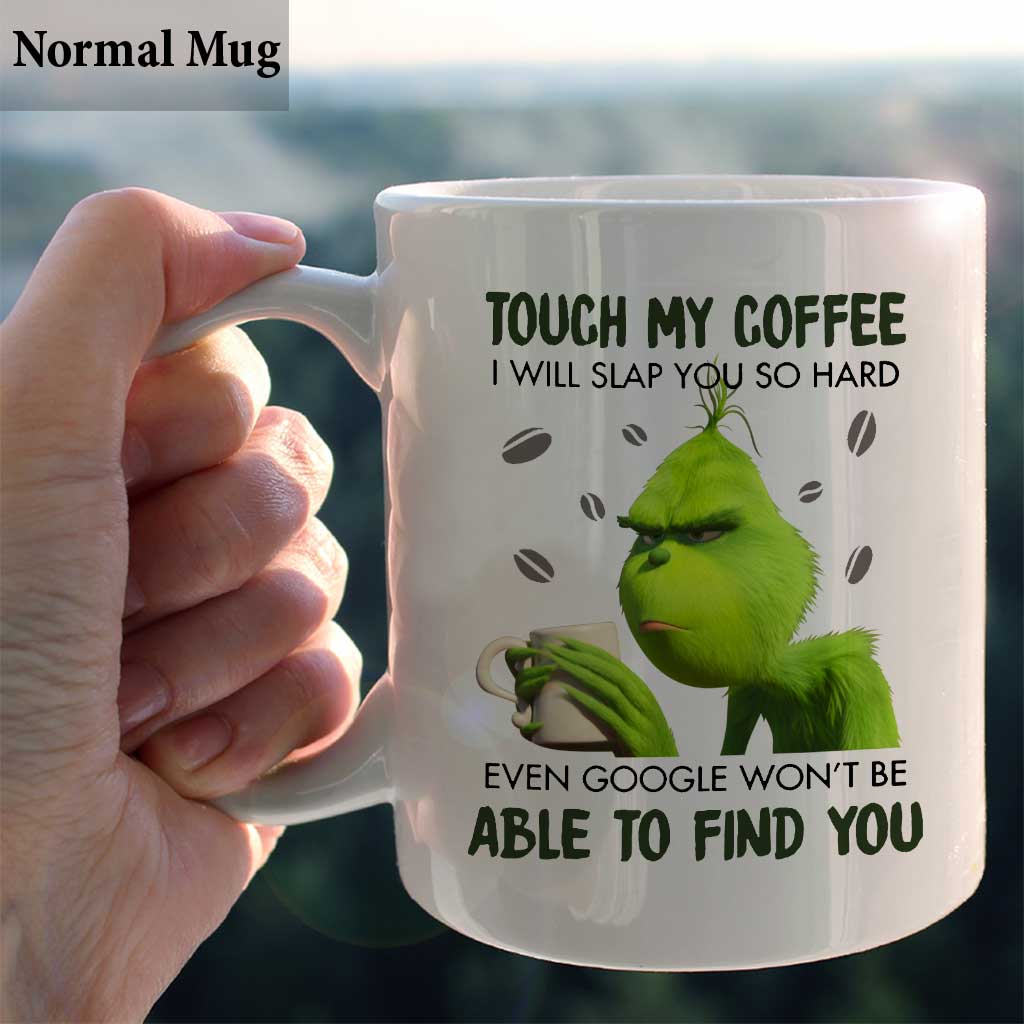 Touch My Coffee - Stole Christmas Mug 1122