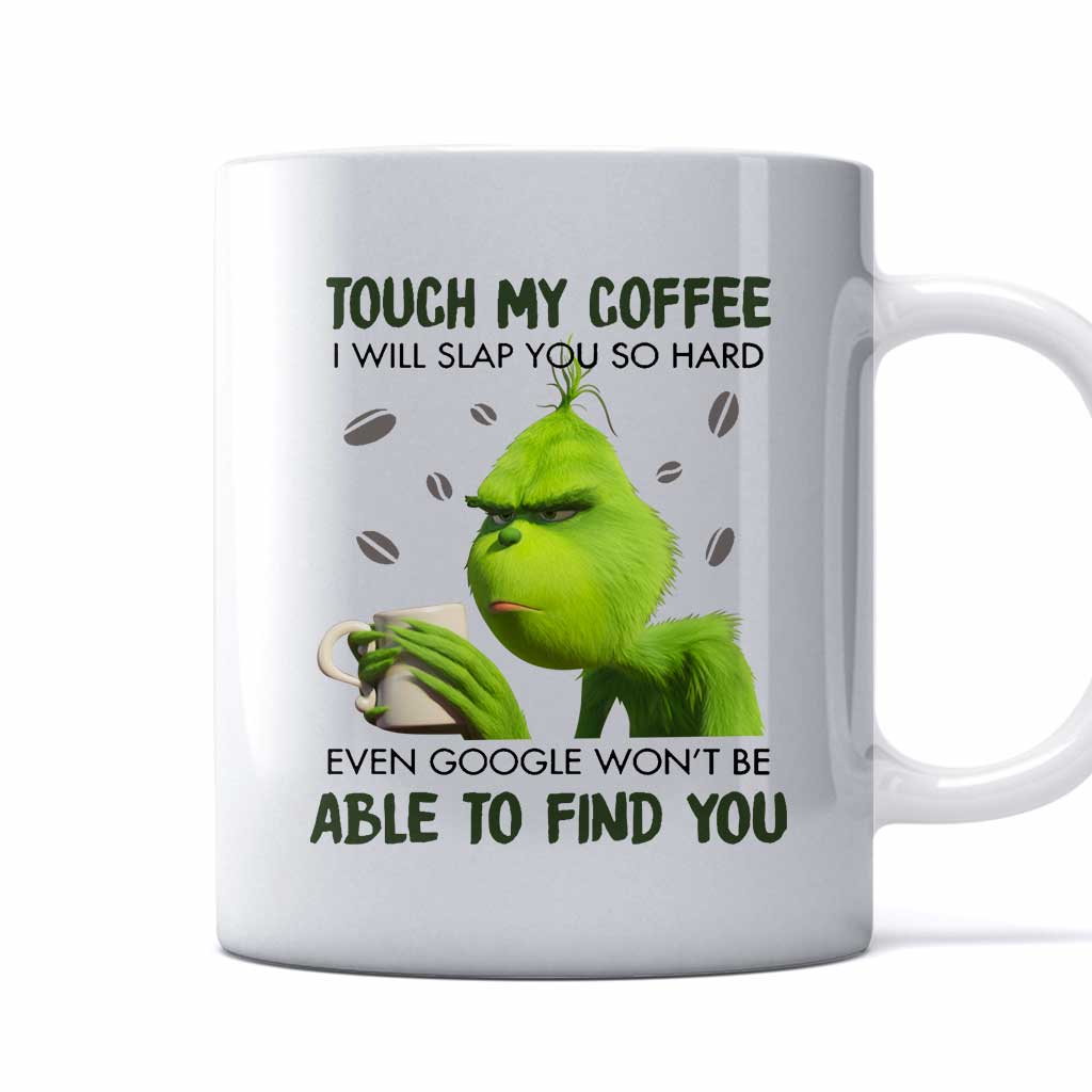 Touch My Coffee - Stole Christmas Mug 1122