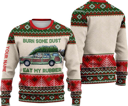 Burn Some Dust Eat My Rubber - Personalized Christmas Sweater With Faux Wool Pattern Printed