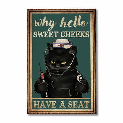 Why Hello Sweet Cheeks - Nurse Poster