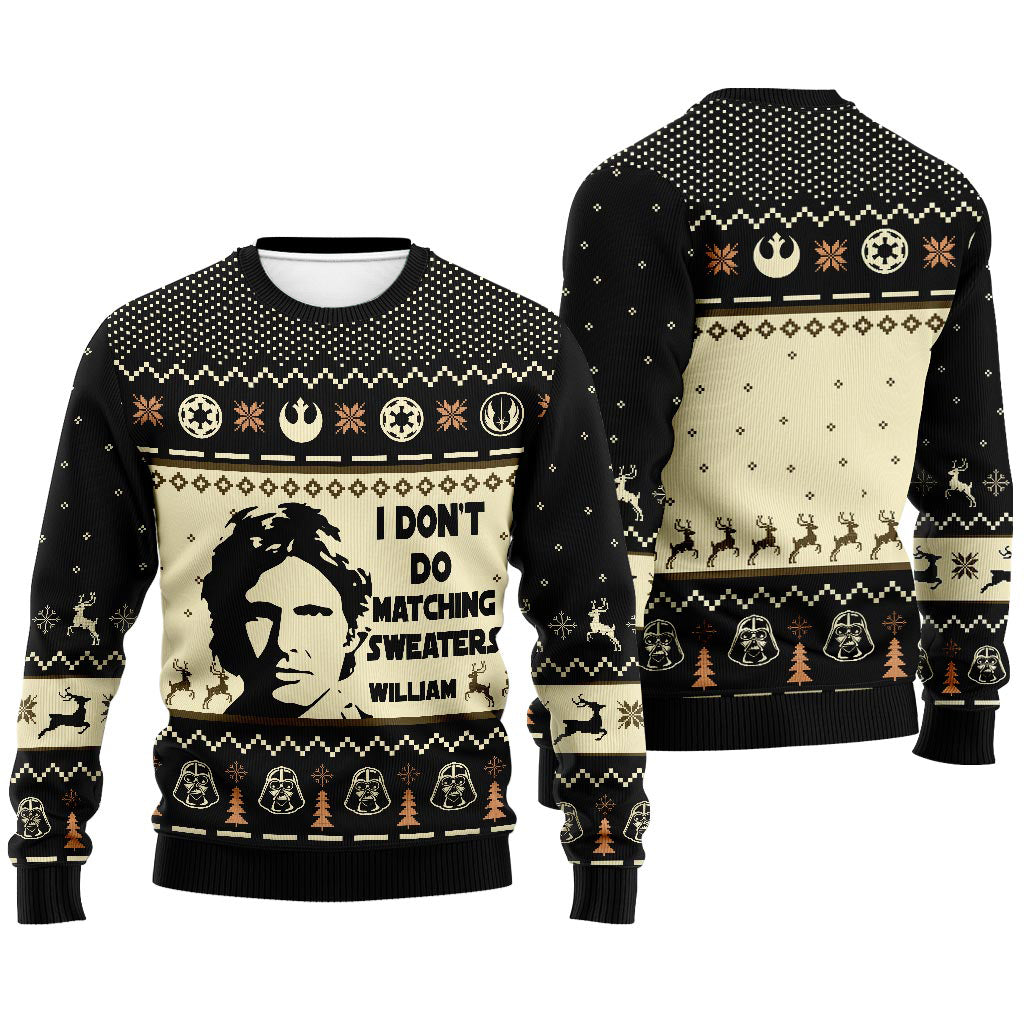 I Don't Do Matching Sweaters - Personalized Christmas The Force Sweater