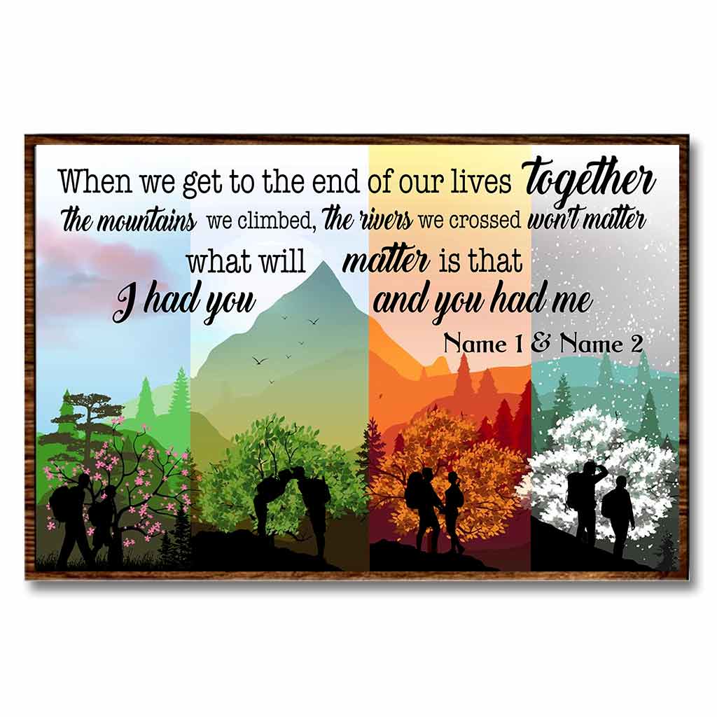 When We Get To The End - Hiking Personalized Poster