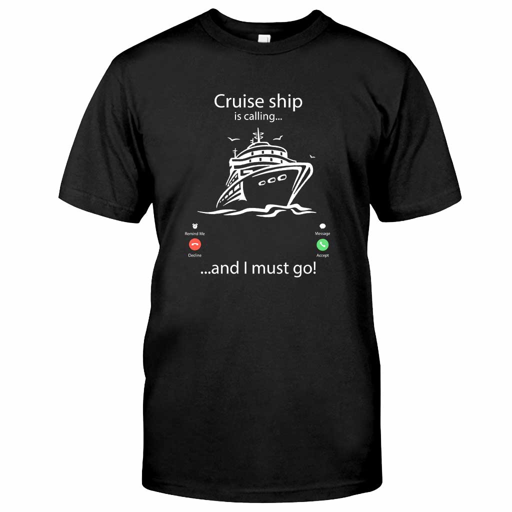 Cruise Ship Is Calling T-shirt and Hoodie