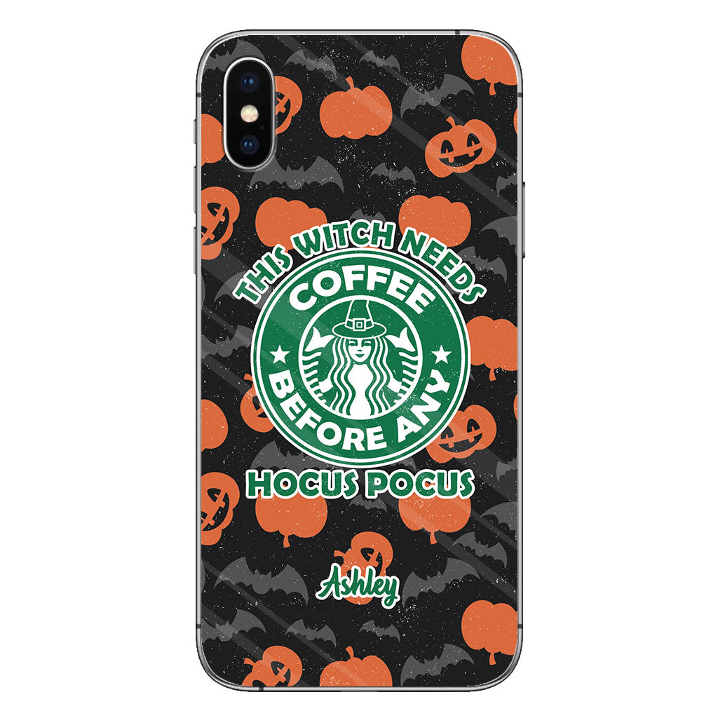 This Witch Needs Coffee Before Any Hocus Pocus - Personalized Witch Phone Case