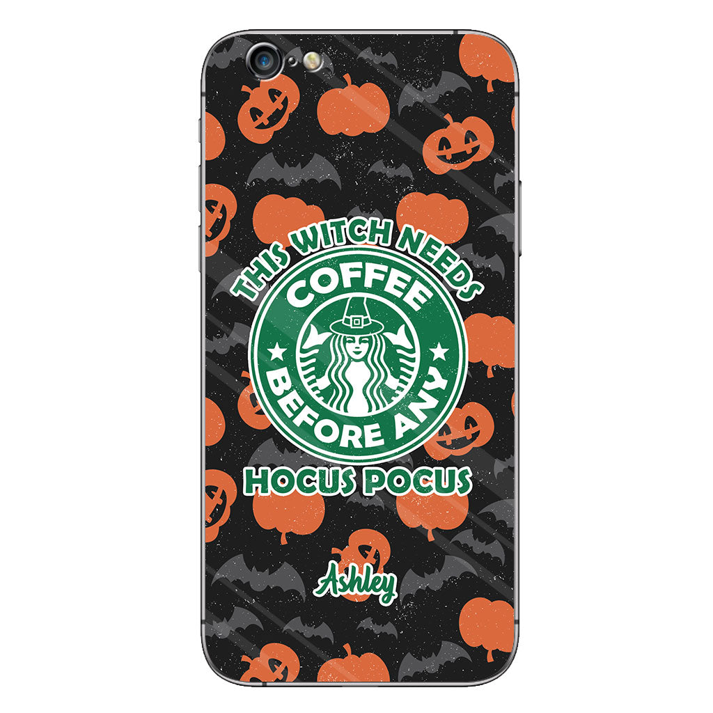 This Witch Needs Coffee Before Any Hocus Pocus - Personalized Witch Phone Case