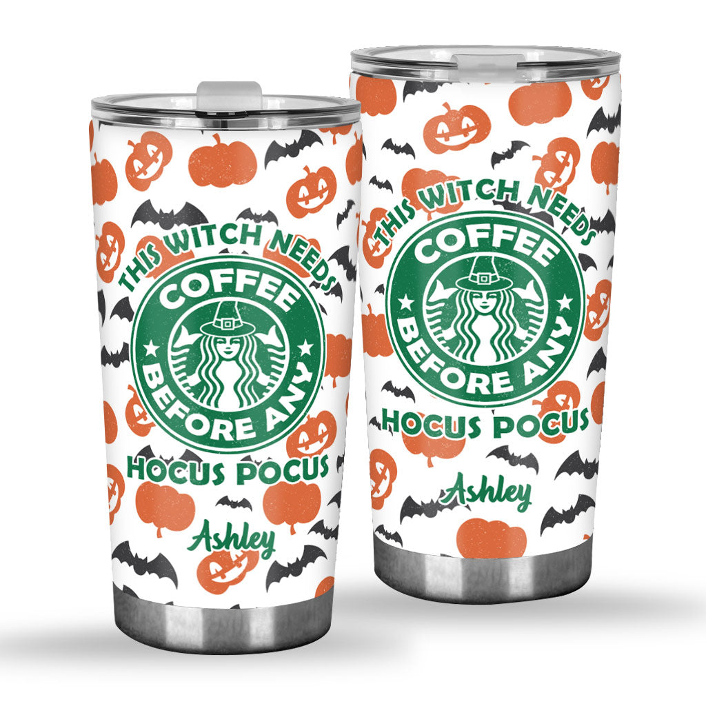 This Witch Needs Coffee Before Any Hocus Pocus - Personalized Witch Tumbler