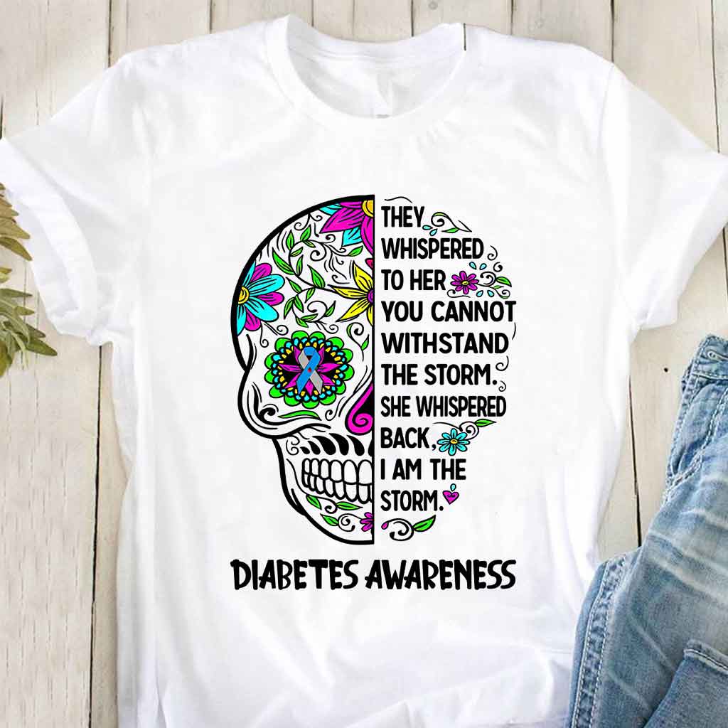 They Whispered To Her - Diabetes Awareness T-shirt And Hoodie 082021