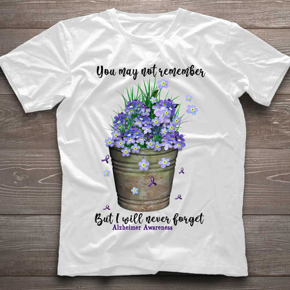 You May Not Remember  - Alzheimer Awareness T-shirt And Hoodie 072021