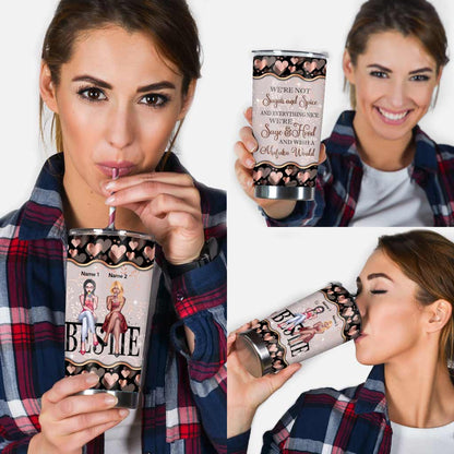 We're Not Sugar Spice & Everything Nice - Personalized Bestie Tumbler