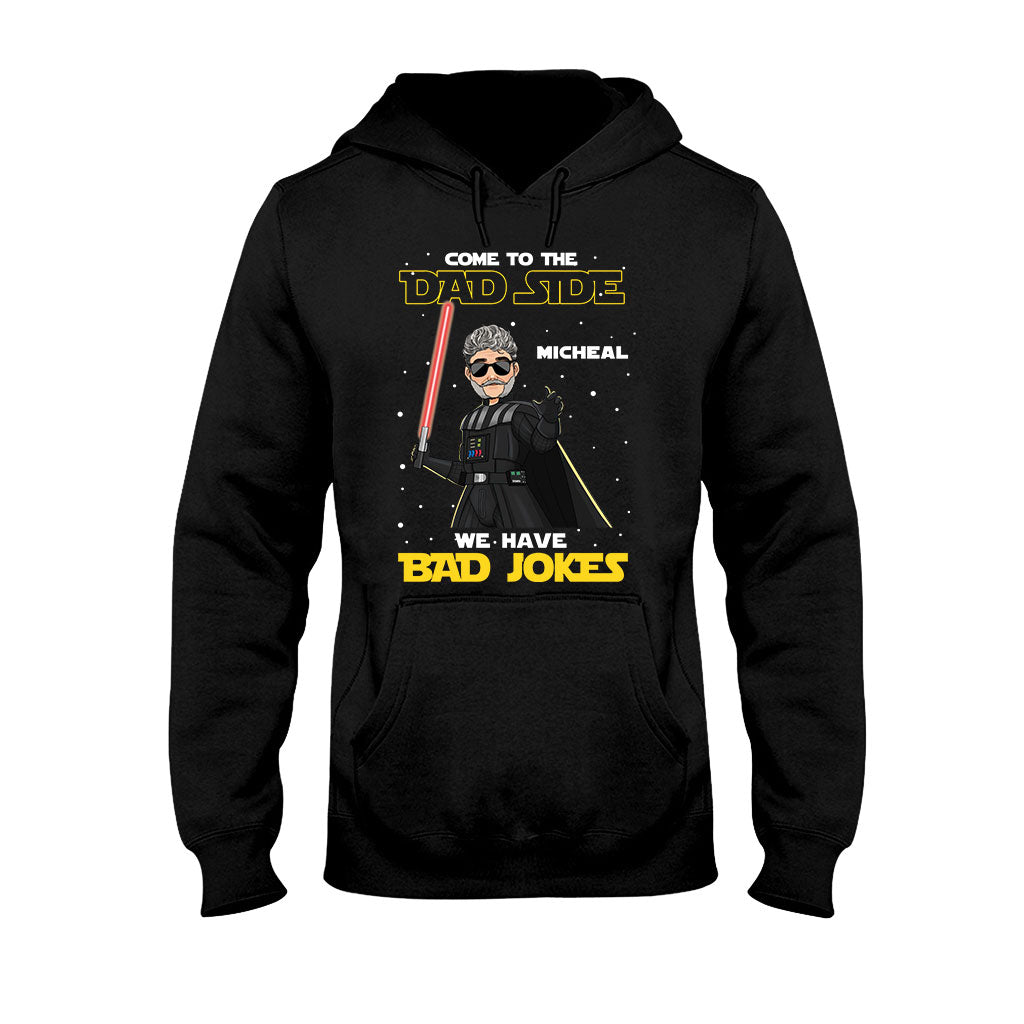 Come To The Dad Side We Have Bad Jokes - Personalized The Force T-shirt and Hoodie