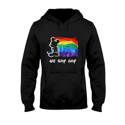 We Say LGBT Support - T-shirt and Hoodie