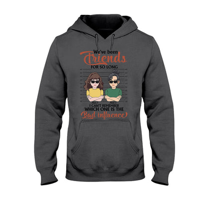 We've Been Friends For So Long - Personalized Bestie T-shirt and Hoodie