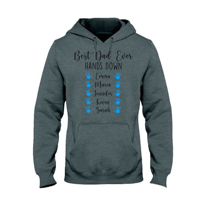 Best Dad Ever Hands Down - Personalized Father's Day T-shirt and Hoodie