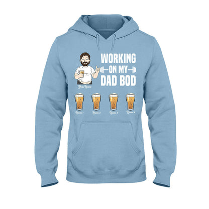 Working On My Dad Bod - Personalized Father's Day T-shirt and Hoodie