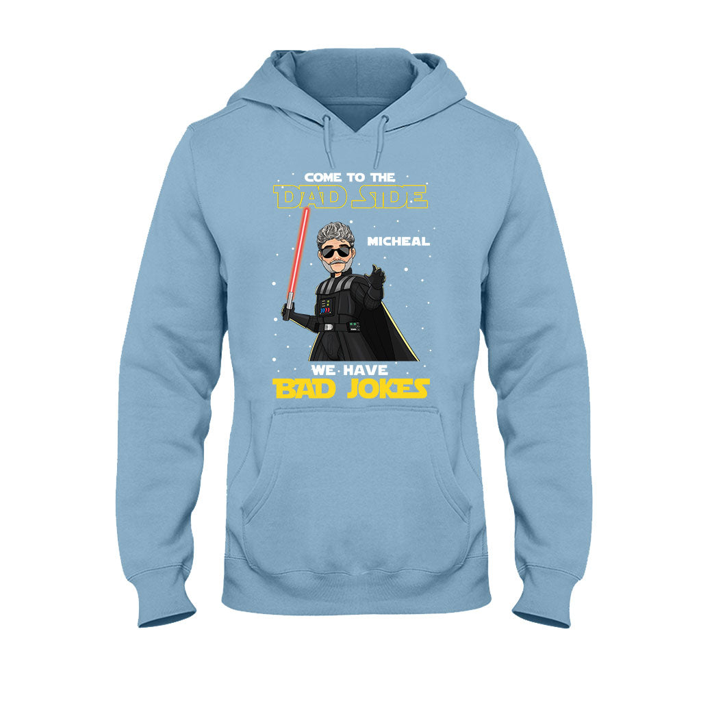 Come To The Dad Side We Have Bad Jokes - Personalized The Force T-shirt and Hoodie