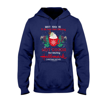 Don't Mind Me Hot Cocoa - T-shirt and Hoodie