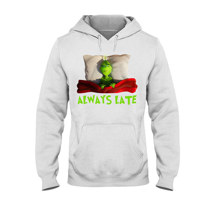 Always Late - T-shirt and Hoodie 1118