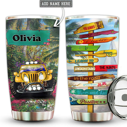 You Always Happy - Personalized Car Tumbler 0523