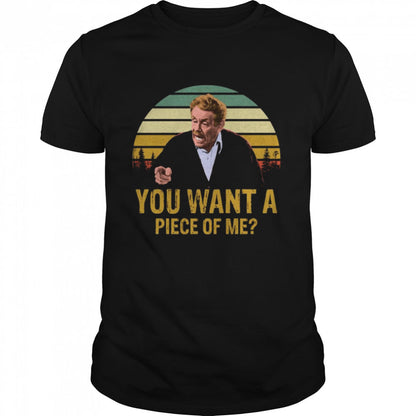 You Want A Piece Of Me - Daily Life Show T-shirt and Hoodie 0323