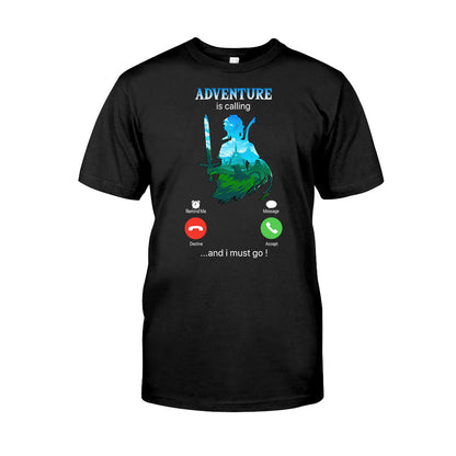 Adventure Is Calling And I Must Go The Hero's Legend T-shirt and Hoodie