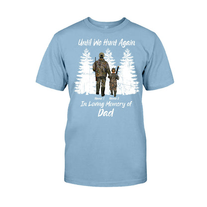 Until We Hunt Again - Personalized Father's Day T-shirt and Hoodie