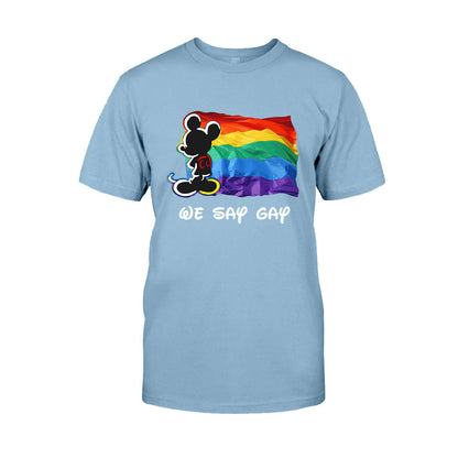 We Say LGBT Support - T-shirt and Hoodie