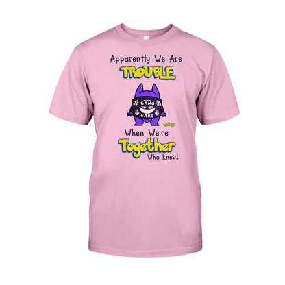 Apparently We Are Trouble When We are Together - Personalized Monster Trainer T-shirt and Hoodie