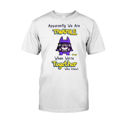 Apparently We Are Trouble When We are Together - Personalized Monster Trainer T-shirt and Hoodie