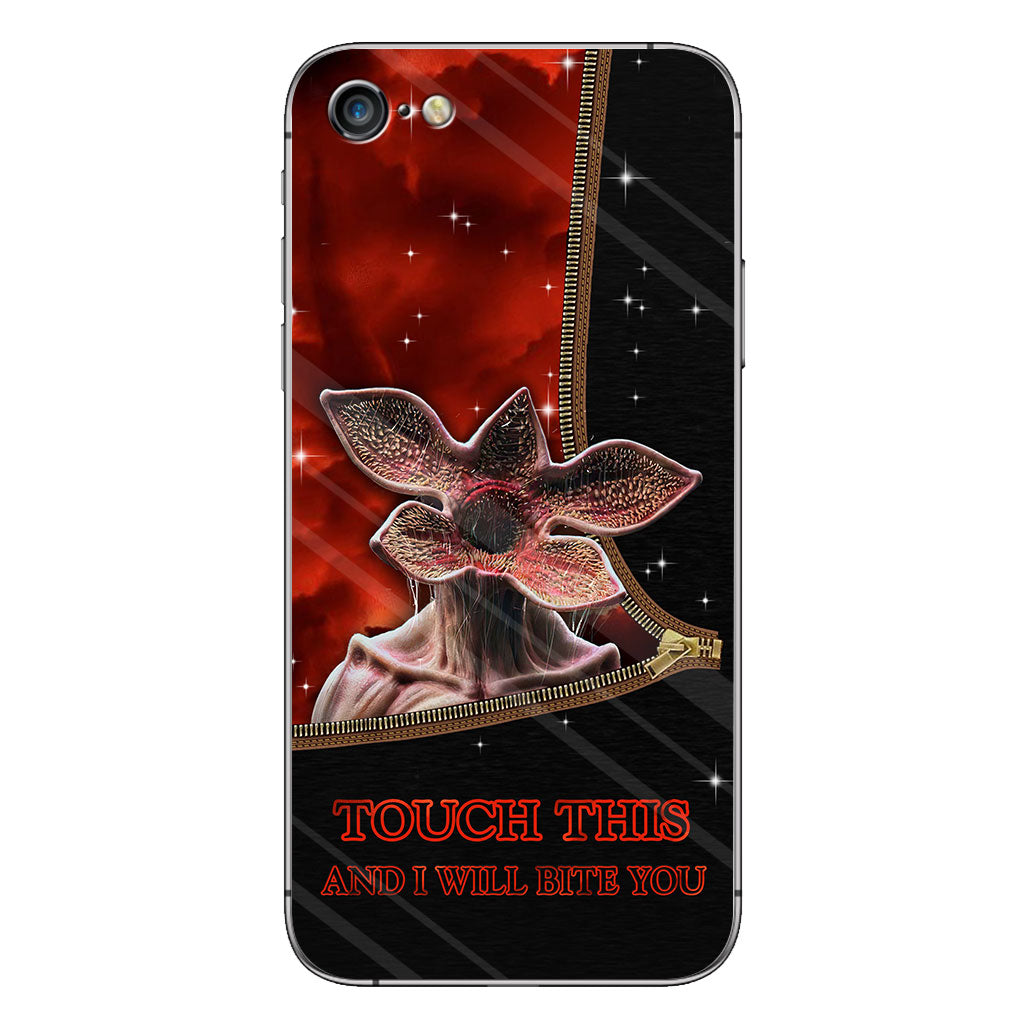 Touch This And I Will Bite You - Stranger Things Phone Case